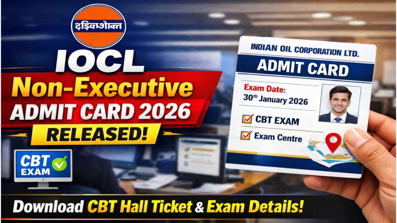 IOCL Non-Executive Admit Card 2026